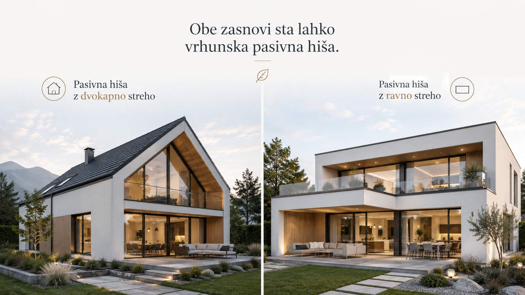 Primerjava dveh sodobnih pasivnih hiš: ena z dvokapno streho, druga z ravno streho